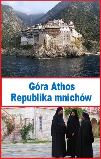 Gora Athos Republika mnichow - 2006 - Gora Athos Republika mnichow - 2006.jpg
