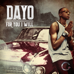 Dayo - For You I Will
