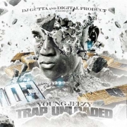Young Jeezy - Trap Unloaded (Presented by DJ Gutta and Digital Product)