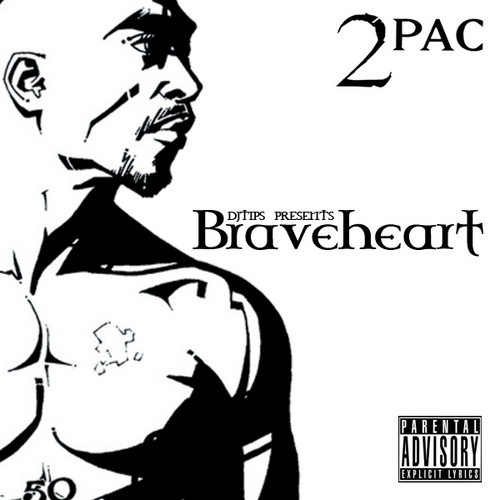2 Pac - Braveheart